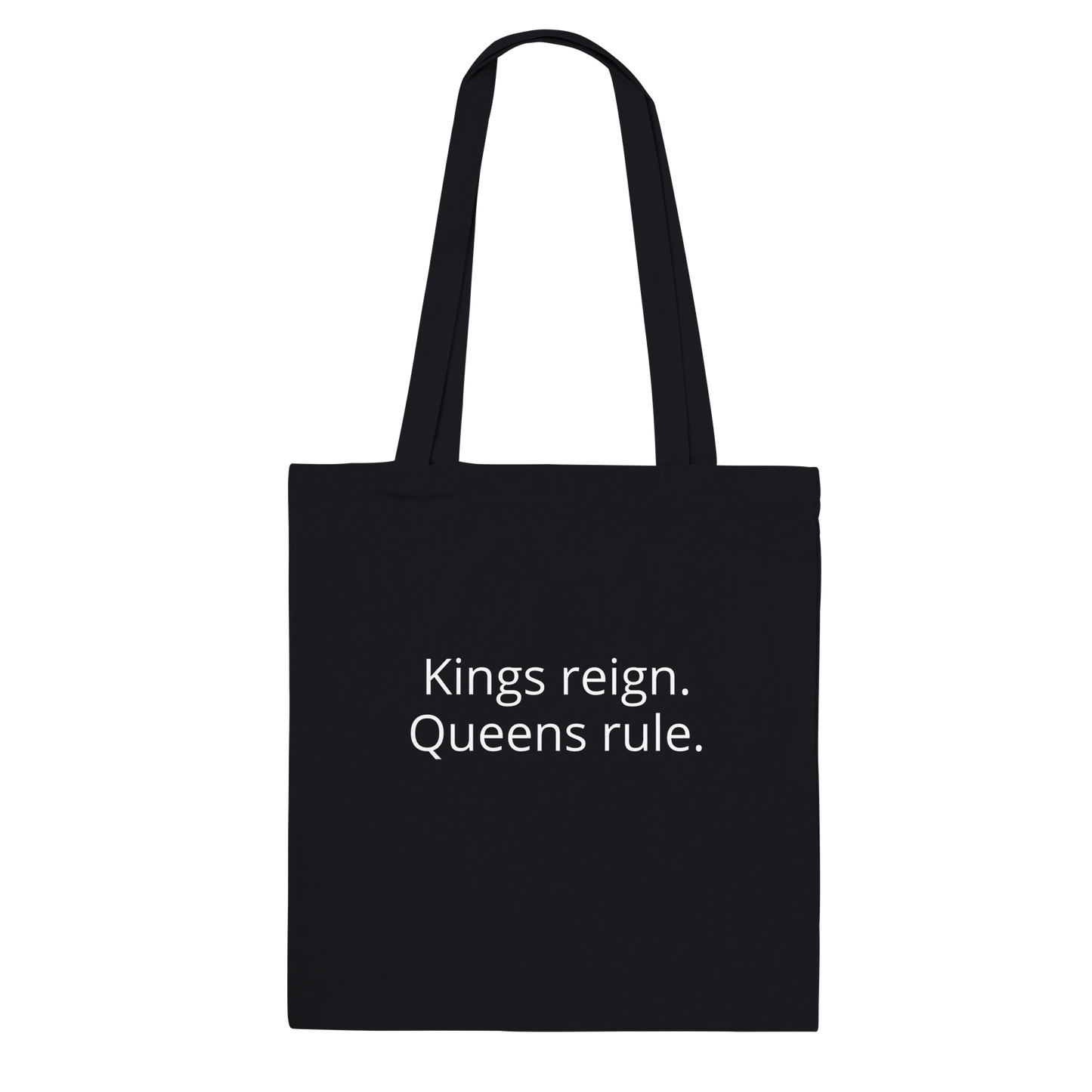 Back of Bronze Chess Set Tote Bag Black Classic – Kings reign. Queens rule. printed in white font