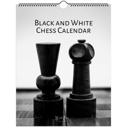 A spiral-bound wall calendar cover featuring a black-and-white photograph of two chess pieces on a table, with the text 'BLACK AND WHITE CHESS CALENDAR' at the top.