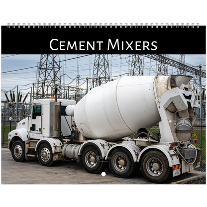 A spiral-bound wall calendar or print featuring a large white cement mixer truck in an industrial outdoor setting, with a black header at the top reading 'Cement Mixers'.