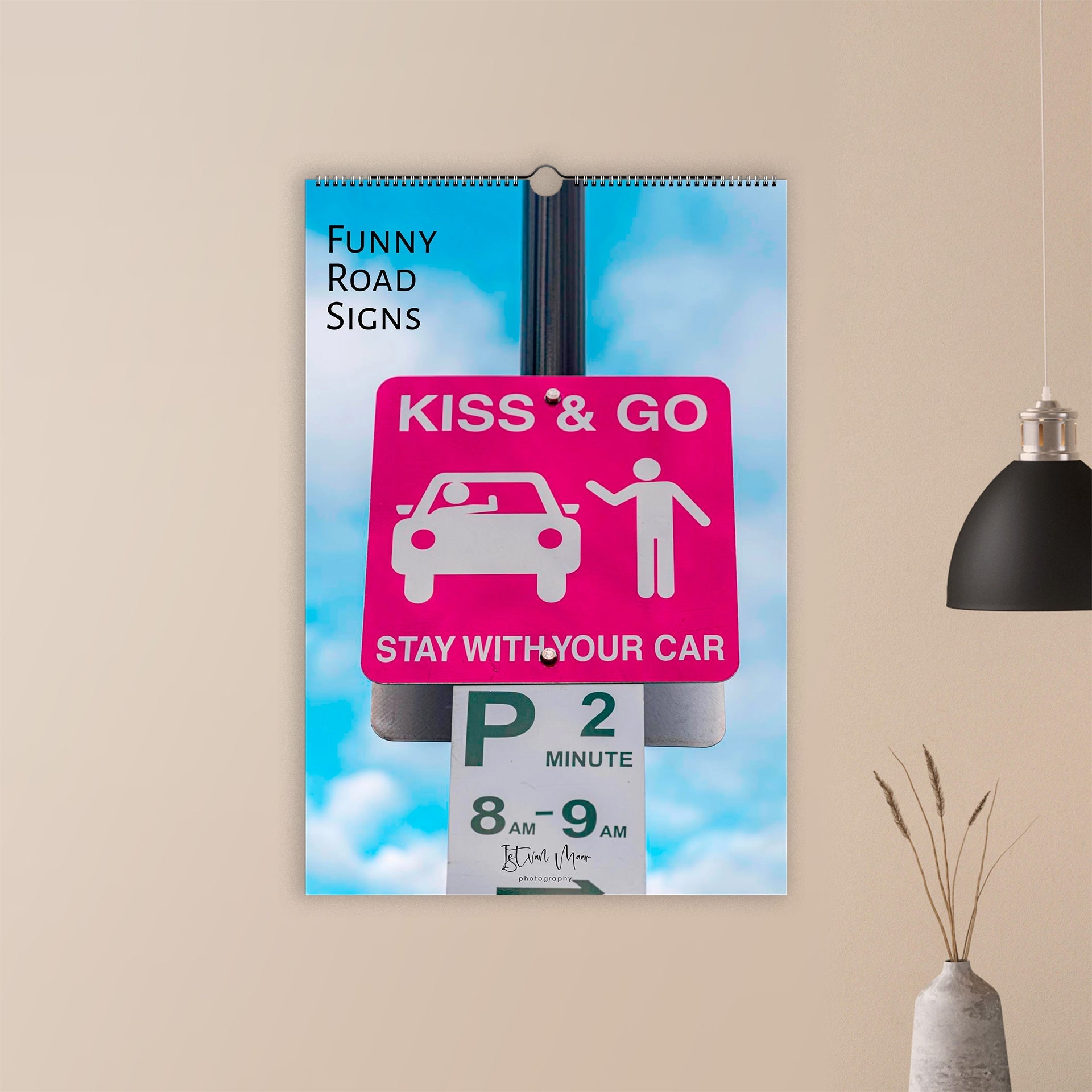 2027 Funny Road Signs Wall Calendar | 1800 Istvan Maar Photography