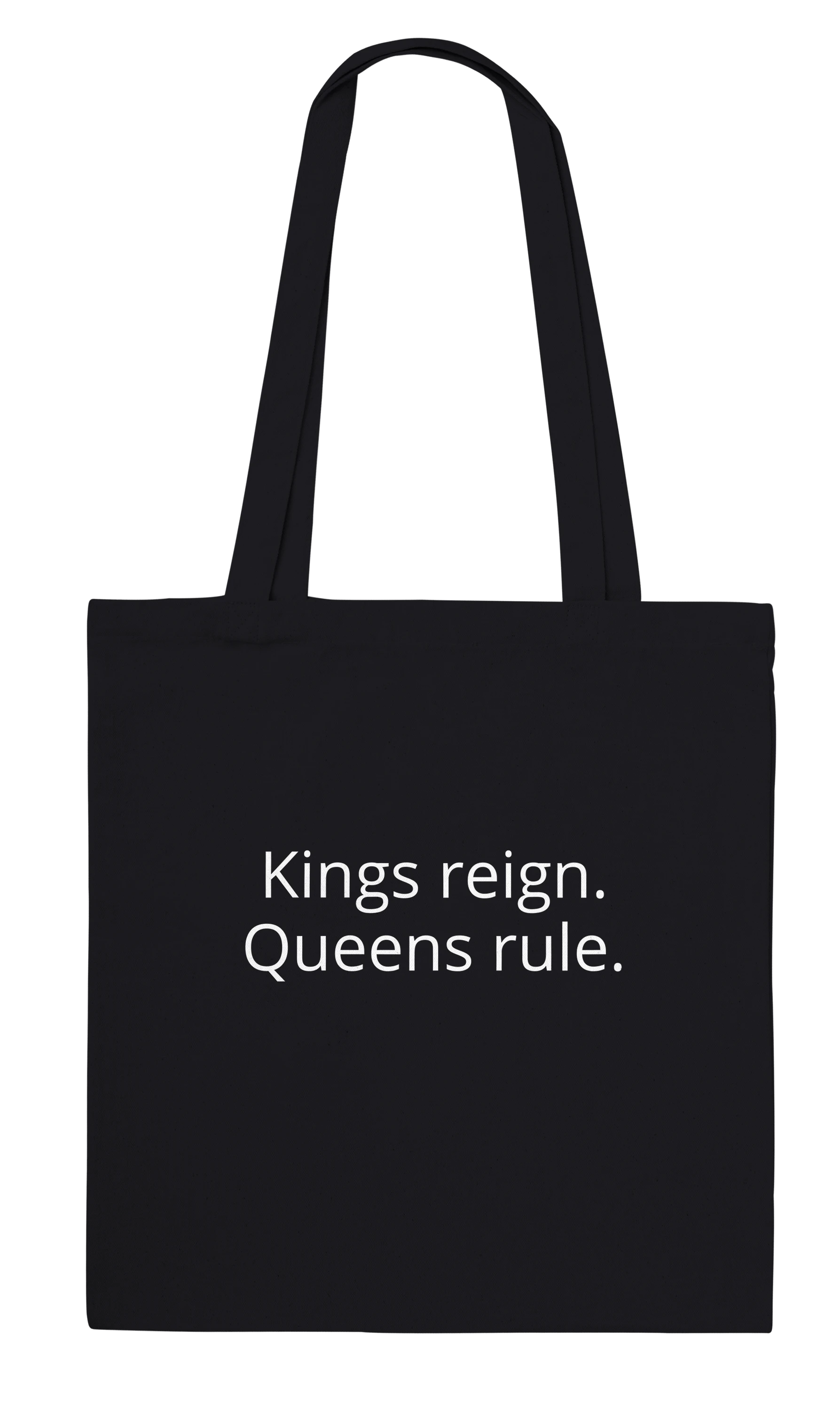 Back of Bronze Chess Set Tote Bag Black Classic – Kings reign. Queens rule. printed in white font