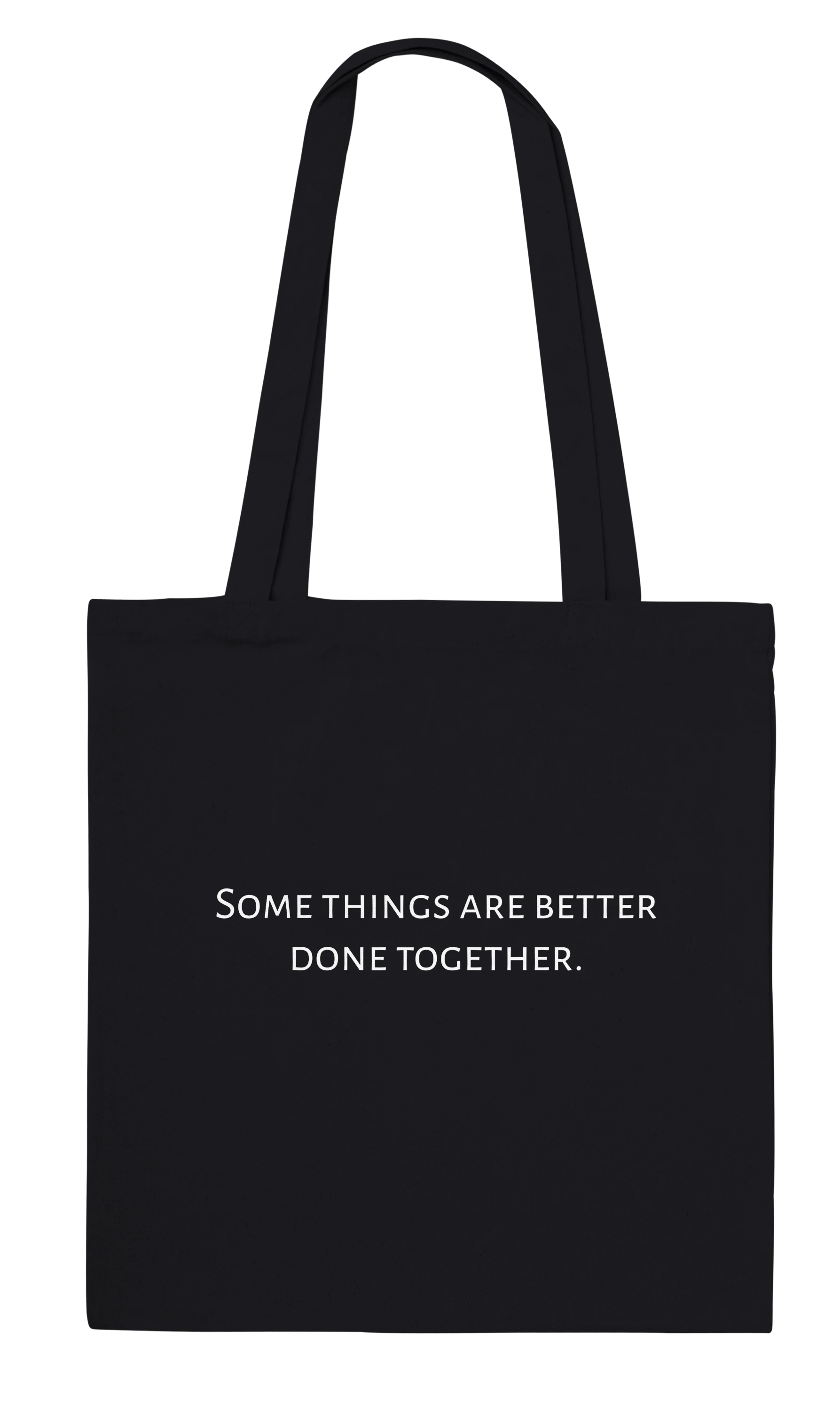 Three Pelicans canvas tote bag, black, back view with printed quote: Some things are better done together.